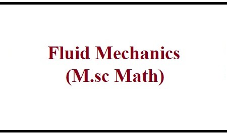 Fluid Mechanics (M.sc Math) handwritten notes pdf