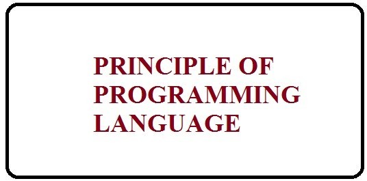 PRINCIPLE OF PROGRAMMING LANGUAGE