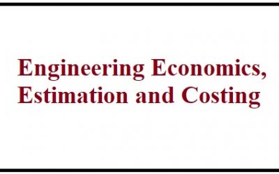 Engineering Economics, Estimation and Costing