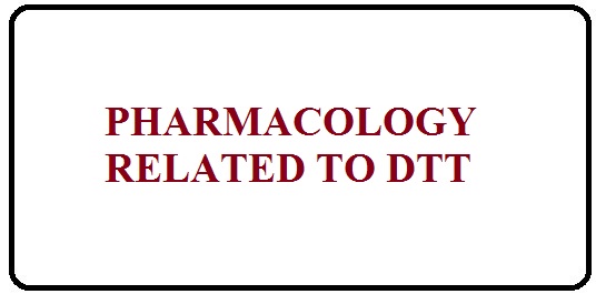 PHARMACOLOGY RELATED TO DTT